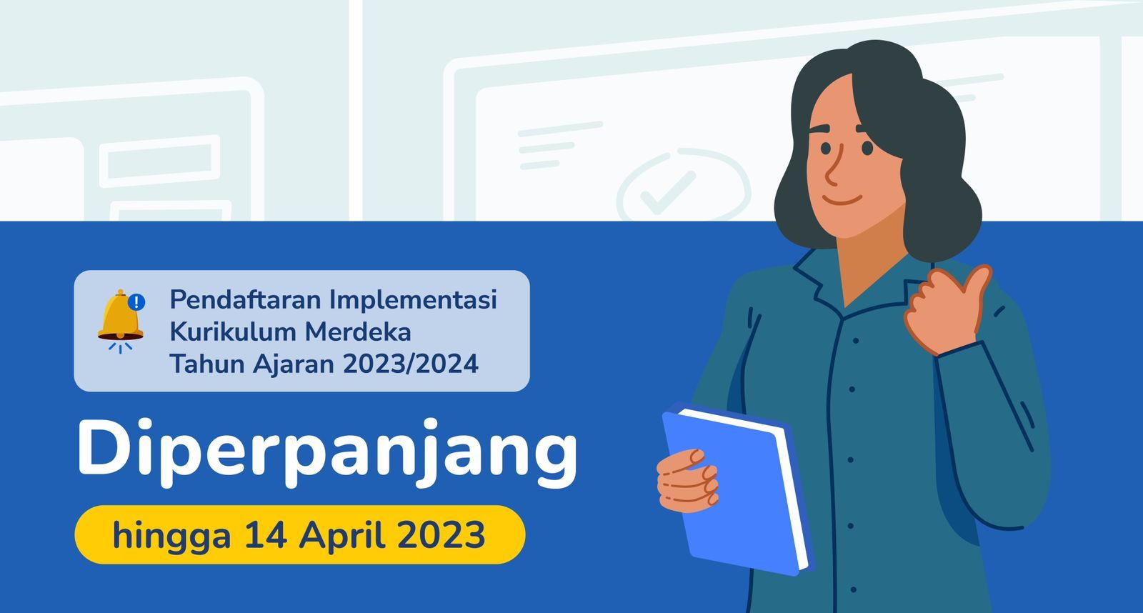 Pendaftaran Implementasi Kurikulum Merdeka Tahun Ajaran 2023/2024 Diperpanjang